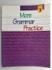 MORE GRAMMAR PRACTICE